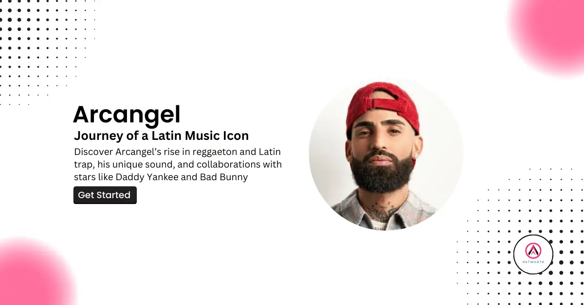 Arcangel Net Worth