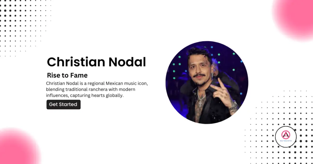 Christian Nodal Net Worth