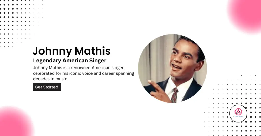 Johnny Mathis Net Worth