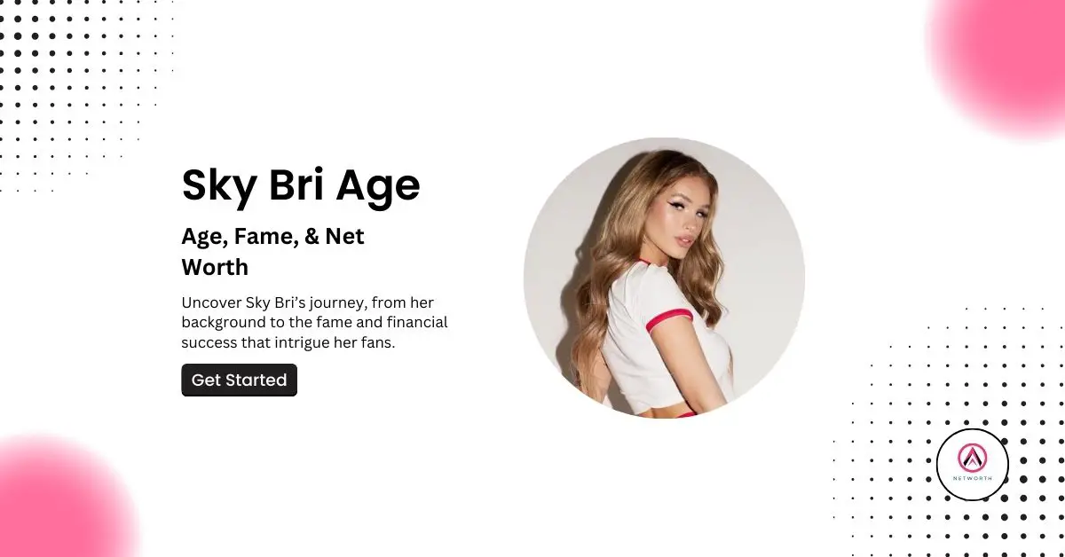 Sky Bri Age Net Worth