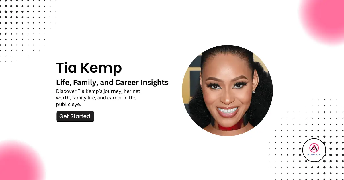 Tia Kemp Net Worth