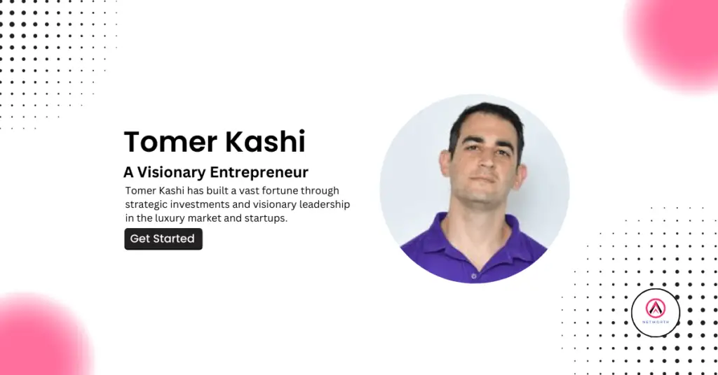 Tomer Kashi Net Worth