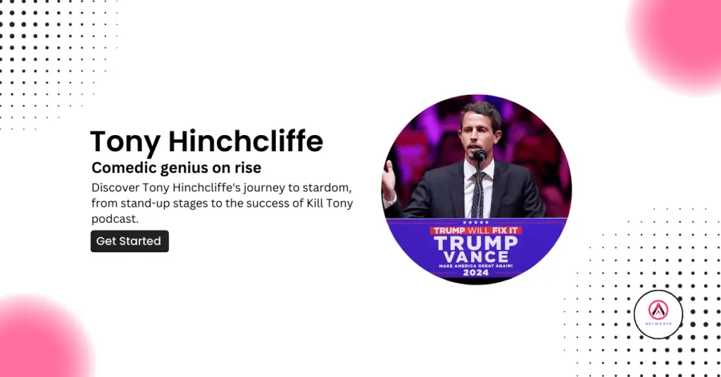 Tony Hinchcliffe Net Worth