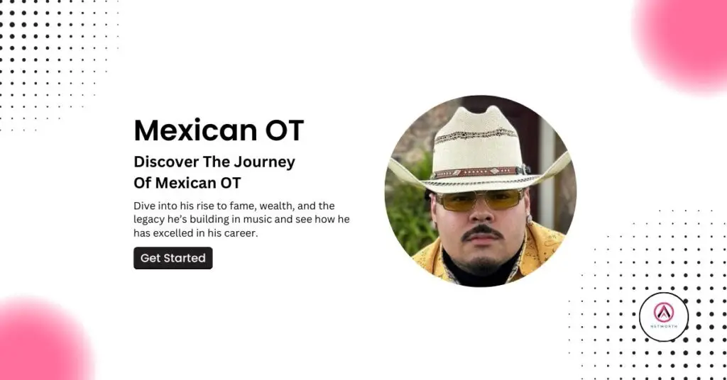 mexican ot net worth