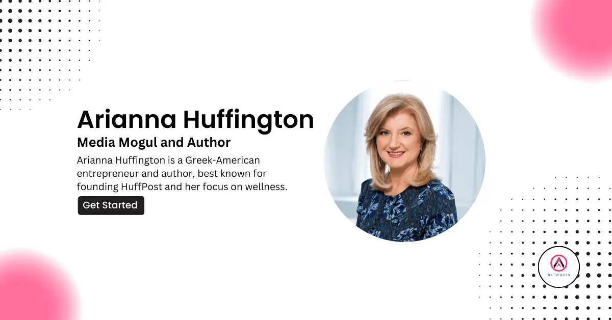 Arianna Huffington Net Worth