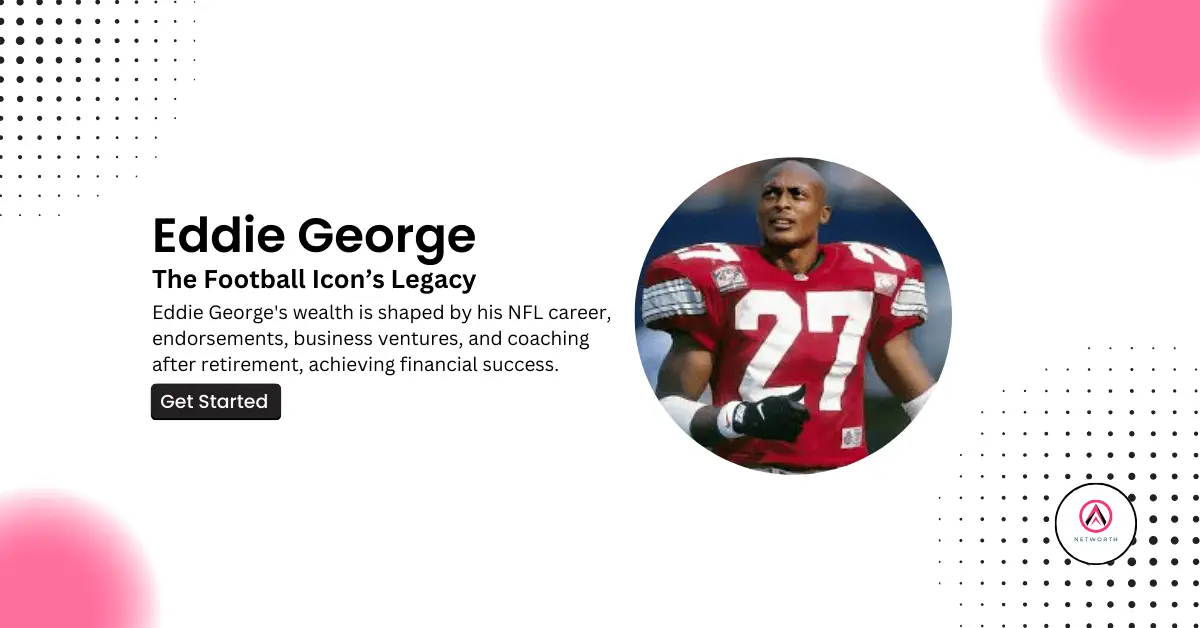 Eddie George Net Worth