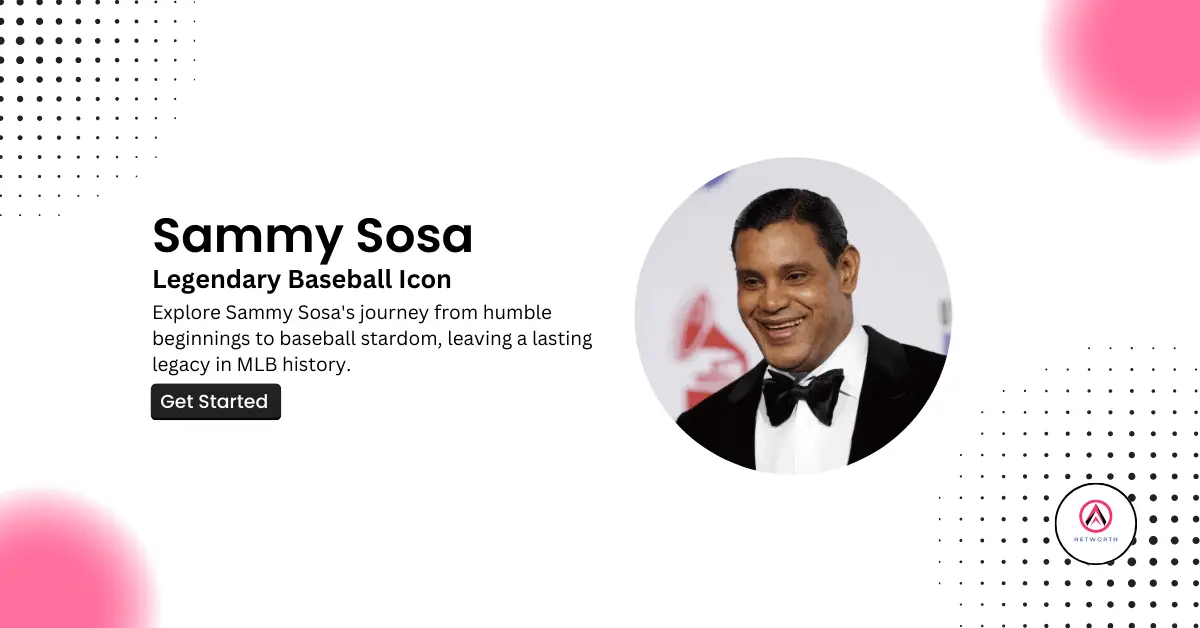 Sammy Sosa Net Worth