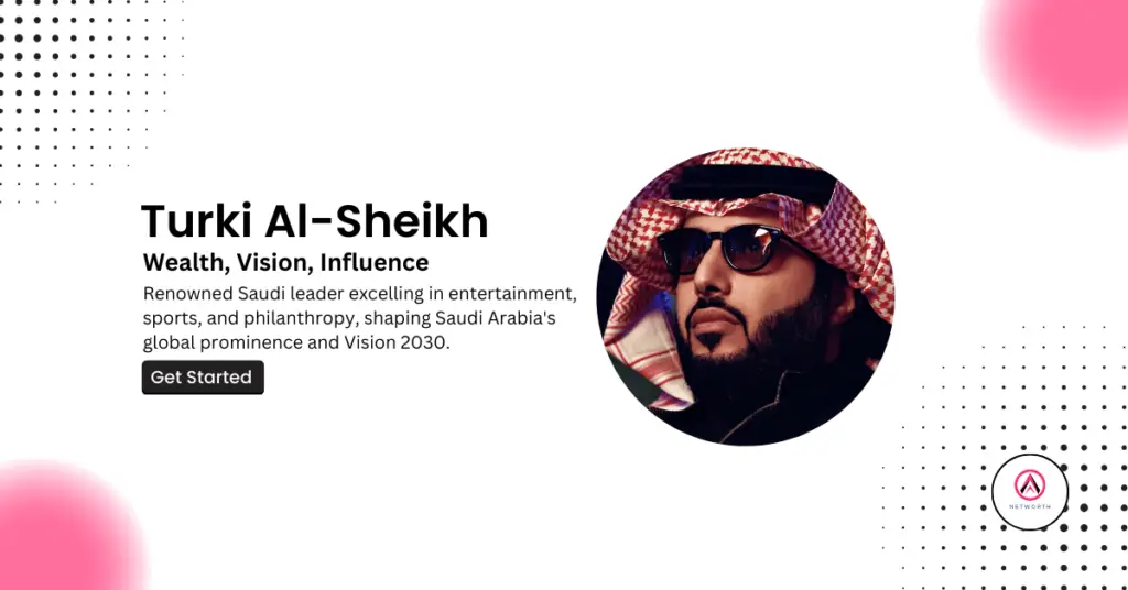 Turki Al-Sheikh Net Worth