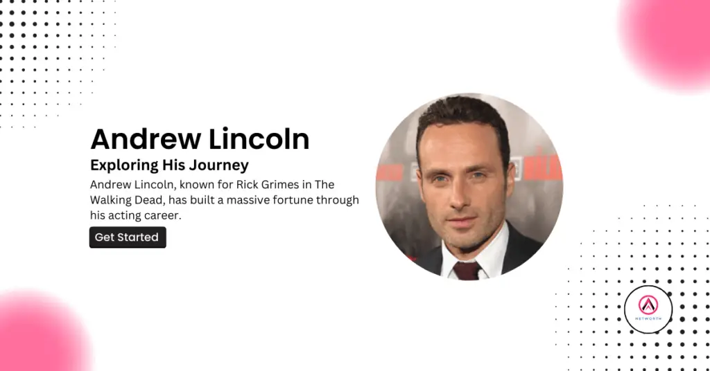 net worth of andrew lincoln